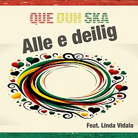 QueDuhSka, Linda Vidala – Alle e deilig