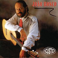 Joao Bosco – Joao Bosco Acústico
