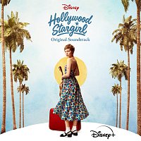 Hollywood Stargirl - Cast, Michael Penn, Rob Simonsen – Hollywood Stargirl [Original Soundtrack]