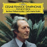 Berliner Philharmoniker, Carlo Maria Giulini – Franck: Symphony In D Minor; Psyché et Eros