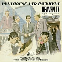 Heaven 17 – Penthouse And Pavement