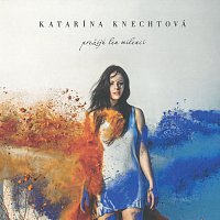 Katarína Knechtová – Prežijú len milenci CD