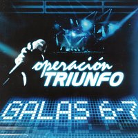 Různí interpreti – Operación Triunfo [Galas 6 - 7 / 2005]