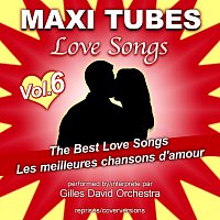 Gilles David Orchestra – Maxi Tubes - Love Songs - Vol. 6
