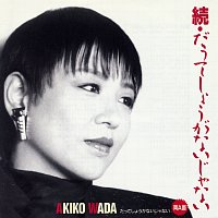 Akiko Wada – Zoku Datte Shouganai Jyanai
