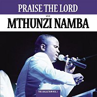 Mthunzi Namba – Praise The Lord - Collection Vol.1