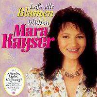 Mara Kayser – Laszt Alle Blumen Bluhen