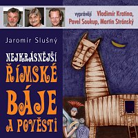 Vladimír Kratina, Pavel Soukup, Martin Stránský – Slušný: Nejkrásnější římské báje a pověsti CD-MP3