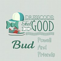 Frank SocolowOs Duke Quintet, Bud Powell Trio – Dresscode: Feel Good