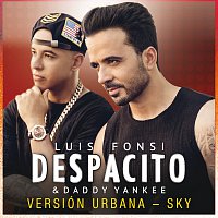 Luis Fonsi, Daddy Yankee – Despacito [Versión Urbana/Sky]