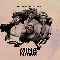 Encore, Amanda Black – Mina Nawe