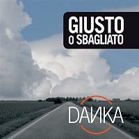 Danka – Giusto O Sbagliato