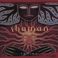Troika – Shaman