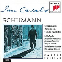 Schumann: Cello Concerto, Piano Trio No. 1, 5 Stucke im Volkston