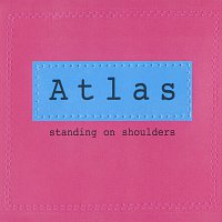 Atlas – Standing On Shoulders