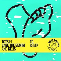 TCTS, Sage The Gemini & Kelis – Do It Like Me (Icy Feet) (TC Remix)