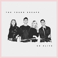 The Young Escape – So Alive