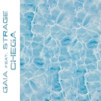 Gaia, Strage – Chega (Remix)