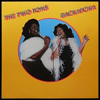 The Two Tons – Backatcha
