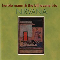 Herbie Mann & The Bill Evans Trio – Nirvana