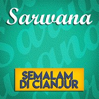 Sarwana – Semalam Di Cianjur
