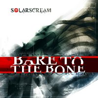 Solar Scream – Bare To The Bone