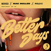 Neiked, Mae Muller, Polo G – Better Days
