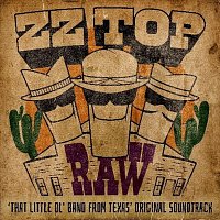 ZZ Top – Raw ('That Little Ol' Band From Texas' Original Soundtrack) CD