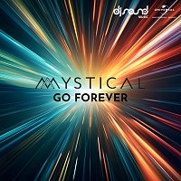 DJ Mystical – Go Forever