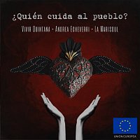 Vivir Quintana, Andrea Echeverri, La Marisoul – ?Quién Cuida al Pueblo?