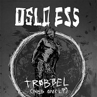 Oslo Ess – Trobbel (med Onklp)