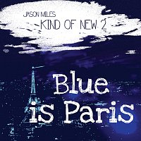 Kind Of New 2: Blue Is Paris