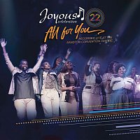 Joyous Celebration – Joyous Celebration 22: All For You (Live)