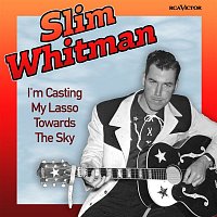 Slim Whitman – I'm Casting My Lasso Towards The Sky (Original Version)