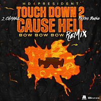 Hd4president, 2 Chainz, Fredo Bang – Touch Down 2 Cause Hell (Bow Bow Bow) [Remix]