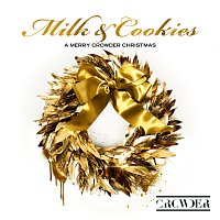 Crowder – Milk & Cookies: A Merry Crowder Christmas