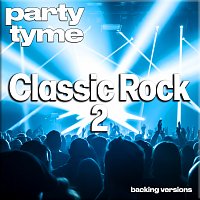 Party Tyme – Classic Rock Hits 2 - Party Tyme [Backing Versions]