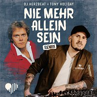 DJ Herzbeat, Tony Holiday – Nie mehr allein sein [Remix]