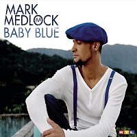 Mark Medlock – Baby Blue
