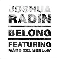 Joshua Radin, Mans Zelmerlow – Belong