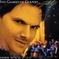 Ivo Gamulin Gianni – Ljubav to si ti (live)