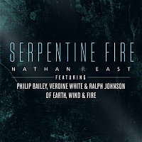 Nathan East – Serpentine Fire (feat. Philip Bailey, Verdine White, and Ralph Johnson)