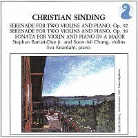 Sinding: Serenade for Two Violins and Piano, Op. 92 / Serenade for Two Violins and Piano, Op. 56 / Sonata for Violin and Piano in A major