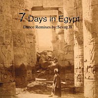 Sevag B – 7 Days In Egypt