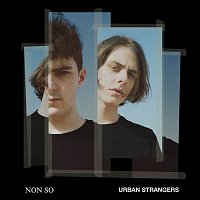 Urban Strangers – Non so
