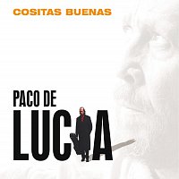 Paco De Lucía – Cositas Buenas
