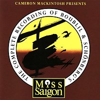 Claude-Michel Boublil & Alain Schonberg – The Complete Recording of Boublil and Schonberg's Miss Saigon