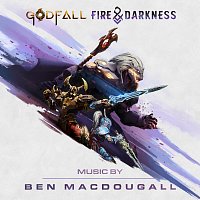 Ben MacDougall – GODFALL: Fire & Darkness [Music From The Video Game]