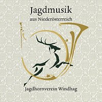 Jagdhornverein Windhag – Jagdmusik aus Niederösterreich