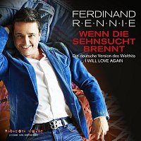 Ferdinand Rennie – Wenn die Sehnsucht brennt